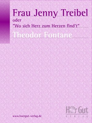 cover image of Frau Jenny Treibel oder 'Wo sich Herz zum Herzen find't'